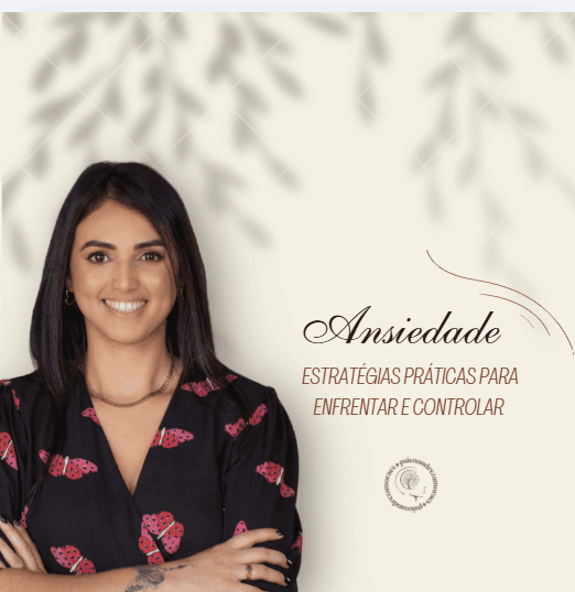 Ansiedade: estratégias práticas para enfrentar e controlar